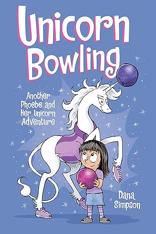 Unicorn Bowling (Phoebe and Her Unicorn #9)