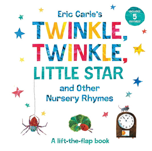 Eric Carle's Twinkle, Twinkle, Little Star and Other Nursery Rhymes: A Lift-The-Flap Book