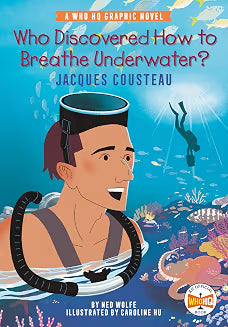 Who Discovered How to Breathe Underwater?: Jacques Cousteau (Graphic Novel)