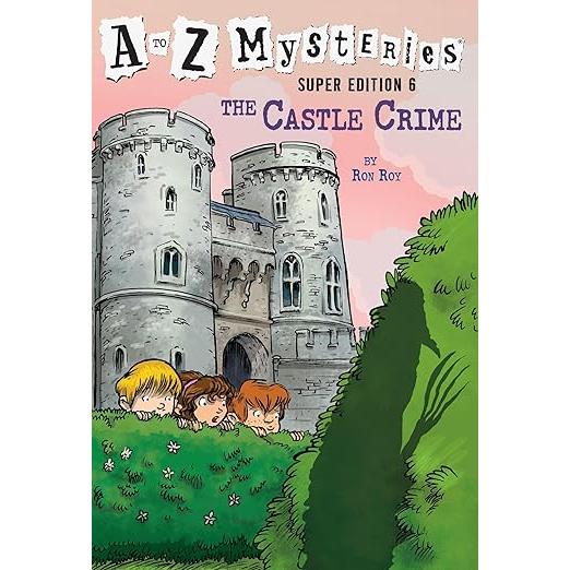 A to Z Mysteries Super Edition #6: The Castle Crime