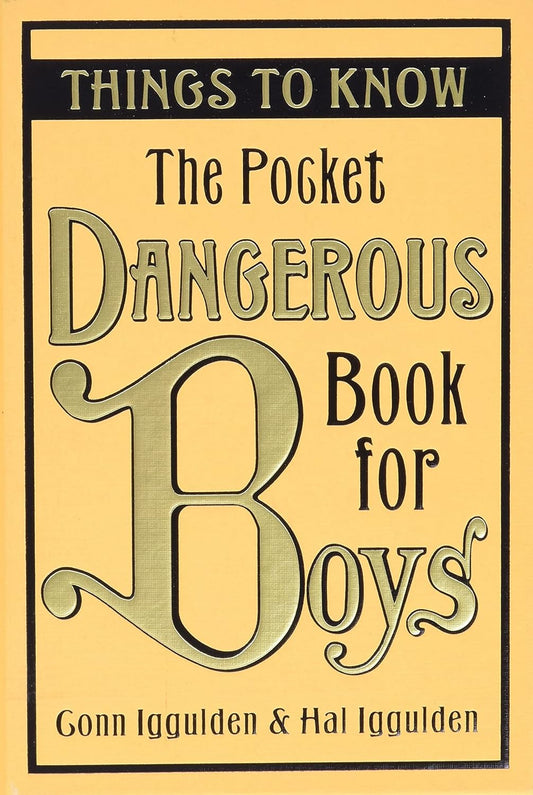 The Pocket Dangerous Book for Boys: Things to Know