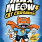 Max Meow Book 1: Cat Crusader