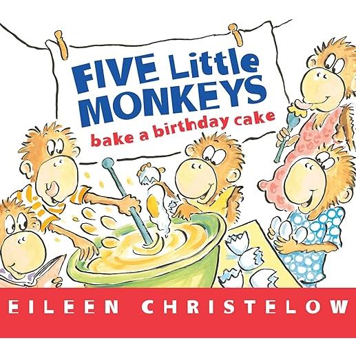 Five Little Monkeys Bake a Birthday Cake (A Five Little Monkeys Story) Board book
