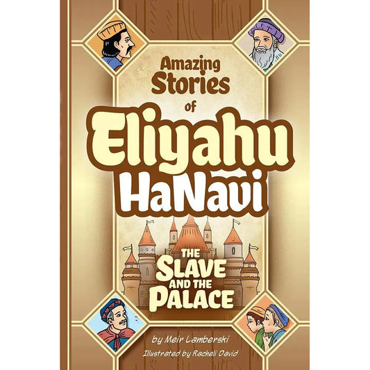 Eliyahu HaNavi: The Slave and the Palace