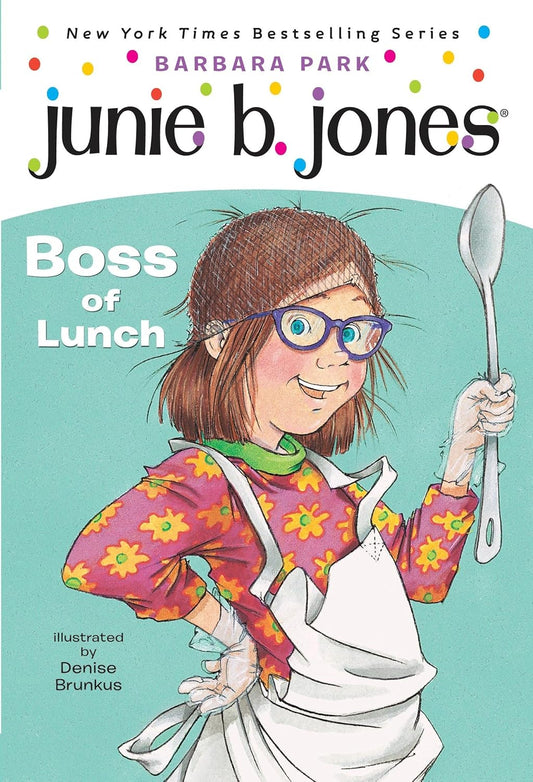 Junie B. Jones #19: Boss of Lunch (Junie B. Jones #19)