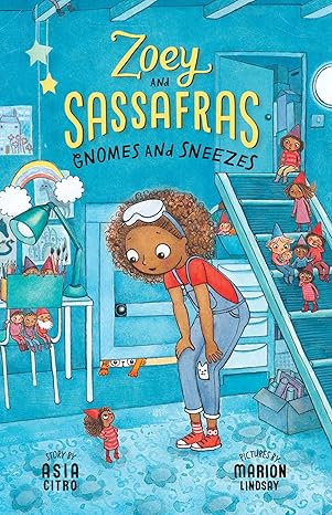 Gnomes and Sneezes: Zoey and Sassafras #10