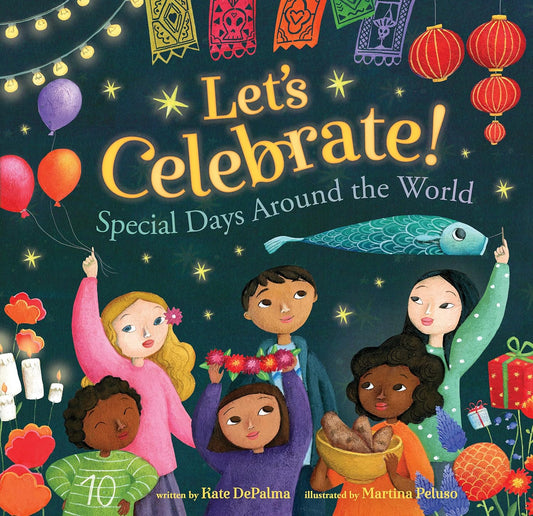 Let's Celebrate!: Special Days Around the World