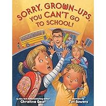 Sorry Grownups You Can't Go to School