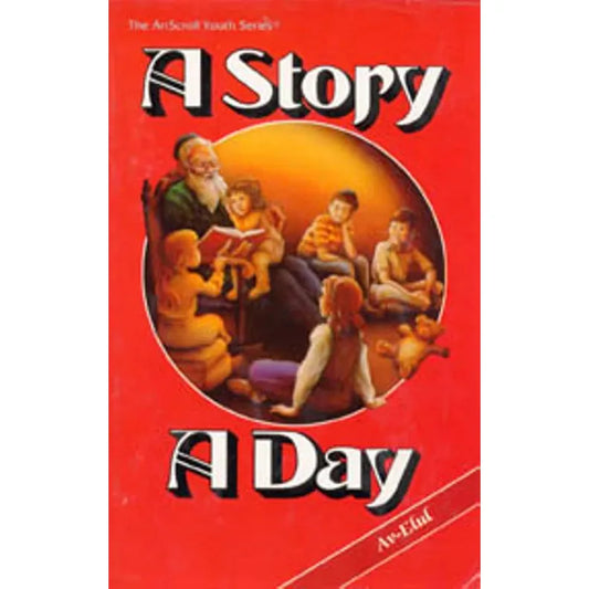 A Story A Day: Av-Elul - Volume 6