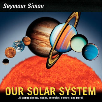 Our Solar System By Seymour Simon