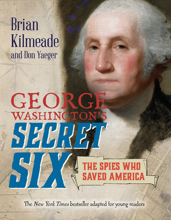 George Washington's Secret Six (Young Readers Adaptation) cover