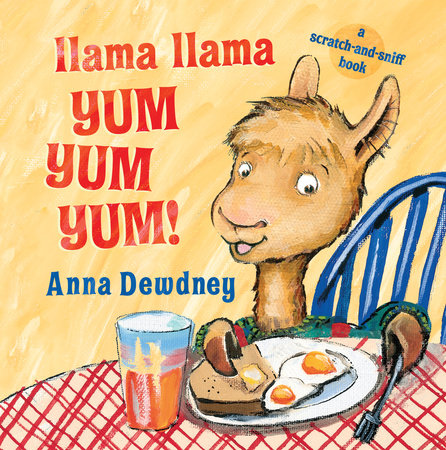 Llama Llama Yum Yum Yum! A Scratch and Sniff Book