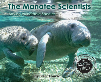 The Manatee Scientists: The Science of Saving the Vulnerable