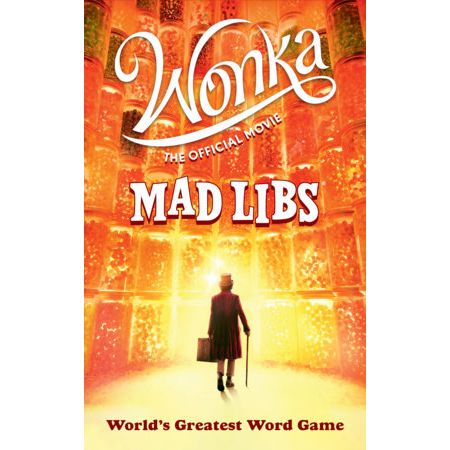 Wonka: The Official Movie Mad Libs