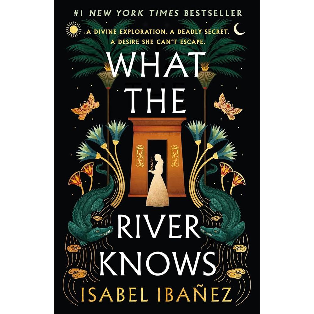 What the River Knows: A Novel (Secrets of the Nile, 1) cover image