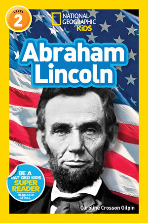 Abraham Lincoln - National Geographic Readers