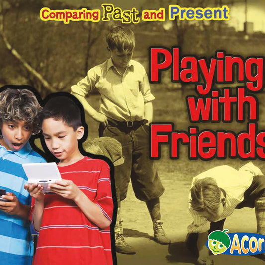 Playing with Friends: Comparing Past and Present