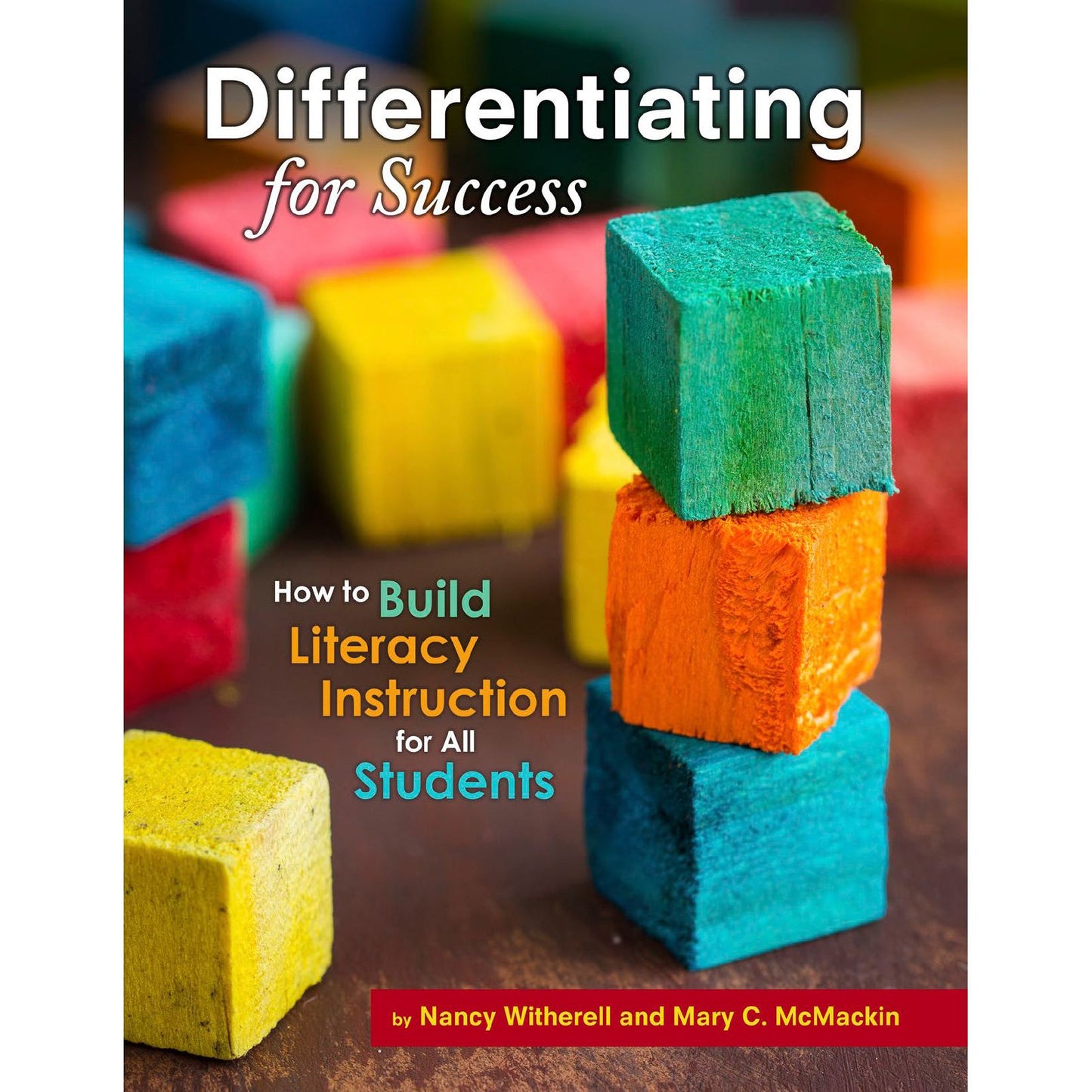 Differentiating for Success: How to Build Literacy Instruction for All Students