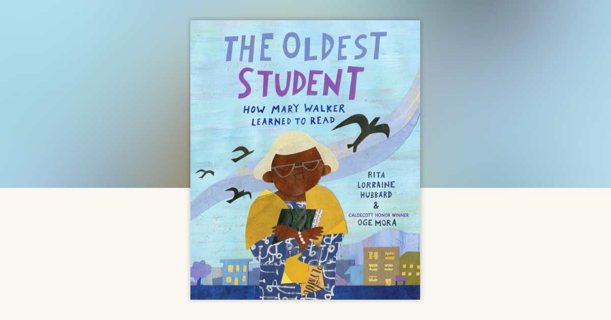 The Oldest Student: How Mary Walker Learned to Read