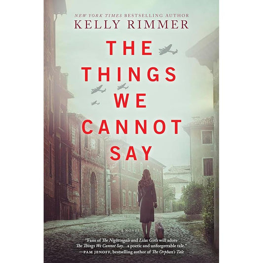 The Things We Cannot Say: A WWII Historical Fiction Novel cover image