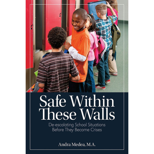 Safe Within These Walls: De-Escalating School Situations Before They Become Crises