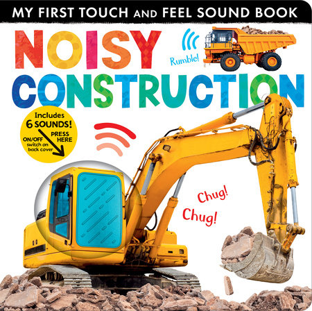 Noisy Construction: My First Touch and Feel Sound Book- BB