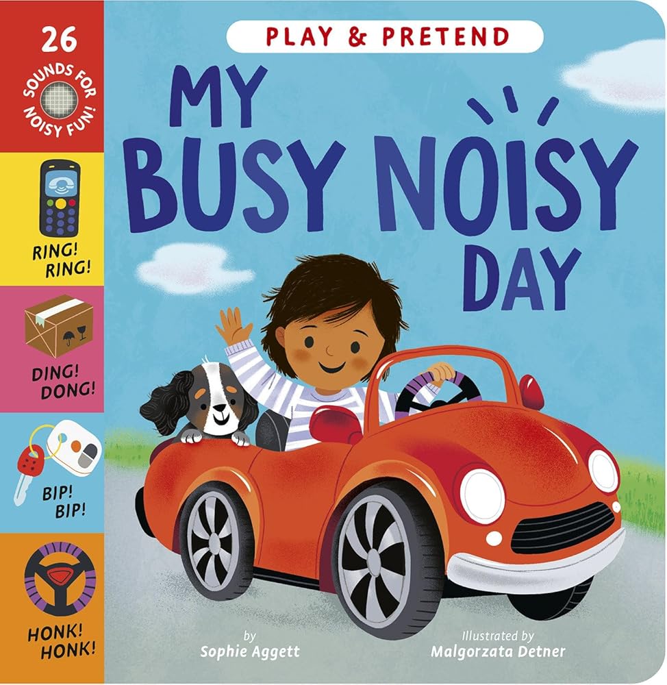 My Busy Noisy Day: Play and Pretend with 26 Sound Buttons! cover image