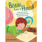 Beulah Has a Hunch!: Inside the Colorful Mind of Master Inventor Beulah Louise Henry