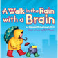 A Walk in the Rain with a Brain