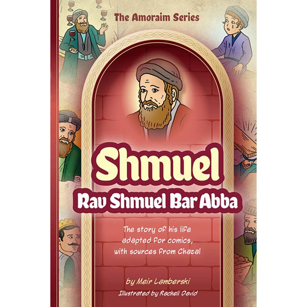 Amoraim Series: Rav Shmuel Bar Abba