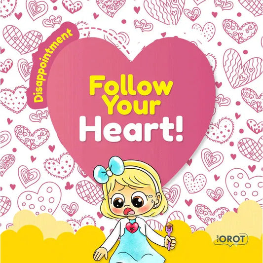 Follow Your Heart - Disappointment