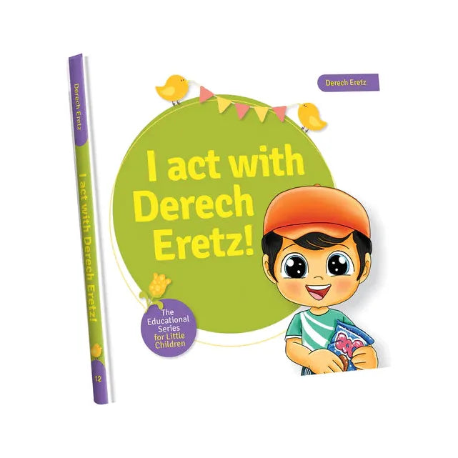 I Act with Derech Eretz