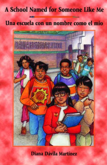 A School Named for Someone Like Me / Una escuela con un nombre como el mío