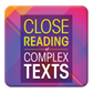 Close Reading of Complex Texts Interactive Edition