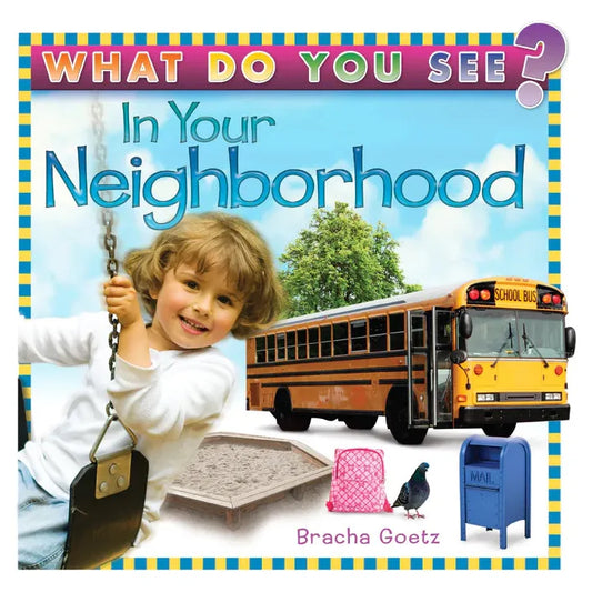 What Do You See In Your Neighborhood?