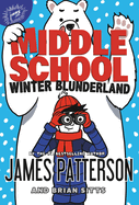 Winter Blunderland (Middle School #15)