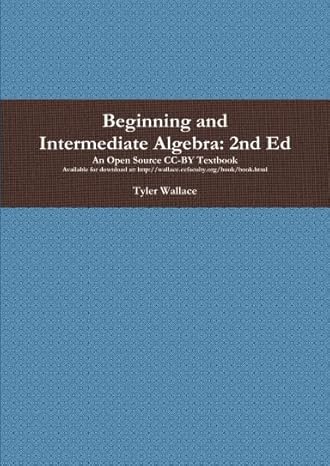 Beginning and Intermediate Algebra by T. Wallace