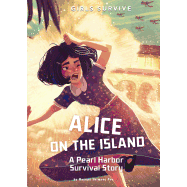 Alice on the Island: A Pearl Harbor Survival Story