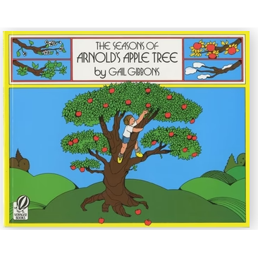 The Seasons of Arnold's Apple Tree