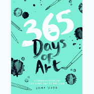 365 Days of Art: A Creative Exercise for Every Day of the Year