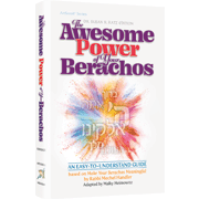 The Awesome Power of Your Berachos