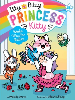Itty Bitty Princess Kitty Book #15 - Make Way for Ballet