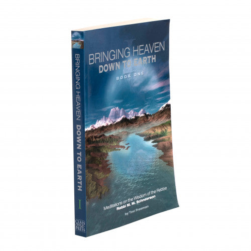Bringing Heaven Down to Earth - Book 1