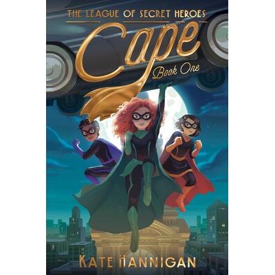 The League of Secret Heroes #1: Cape