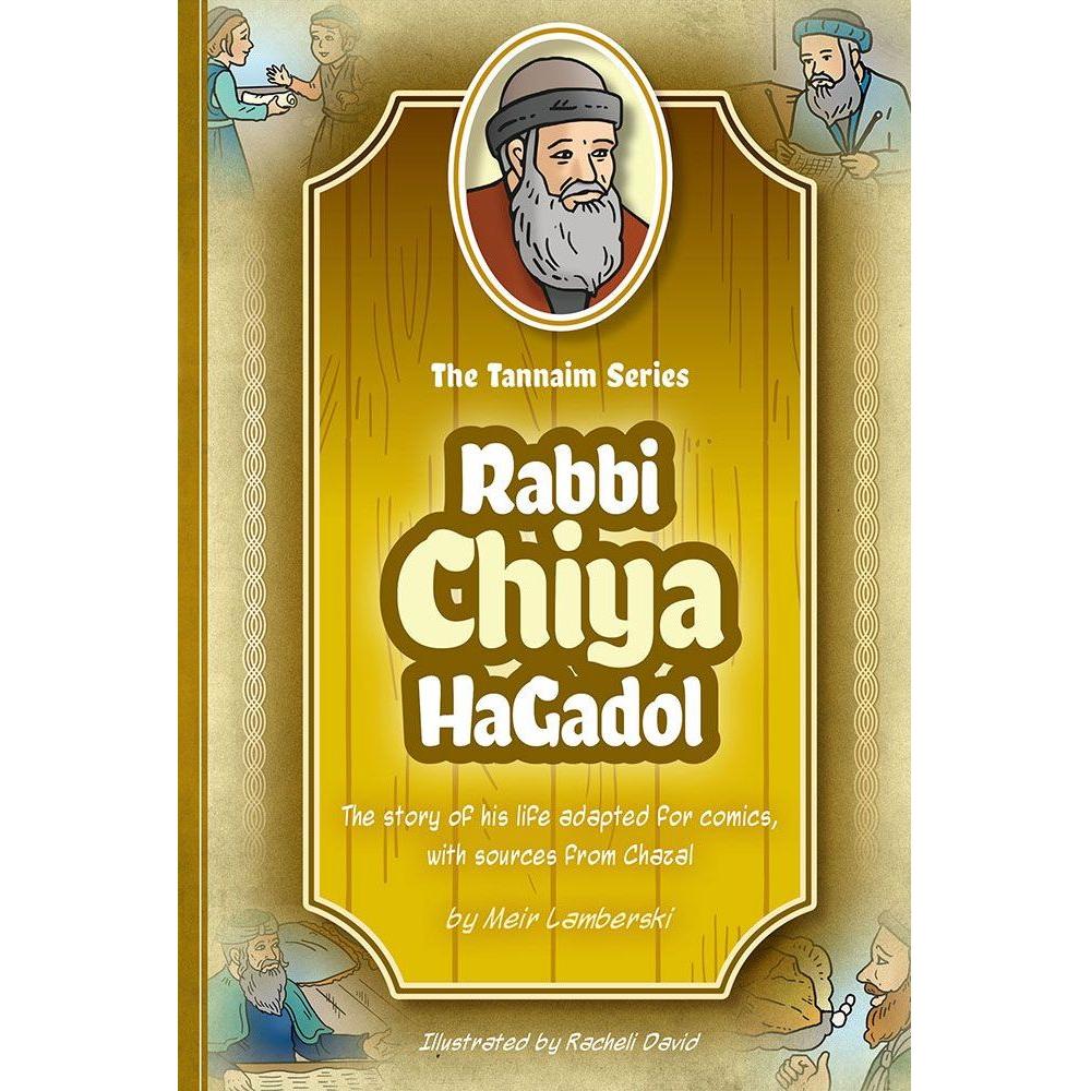 Tannaim Series: Rabbi Chiya HaGadol