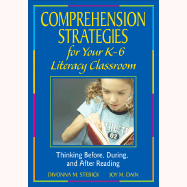 Comprehension Strategies for Your K-6 Literacy Classroom: Thinking Before, During, and After Reading