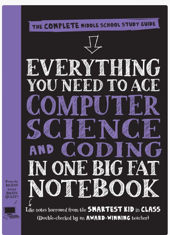 Everything You Need to Ace Computer Science and Coding in One Big Fat Notebook