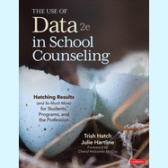 The Use of Data in School Counseling: Hatching Results