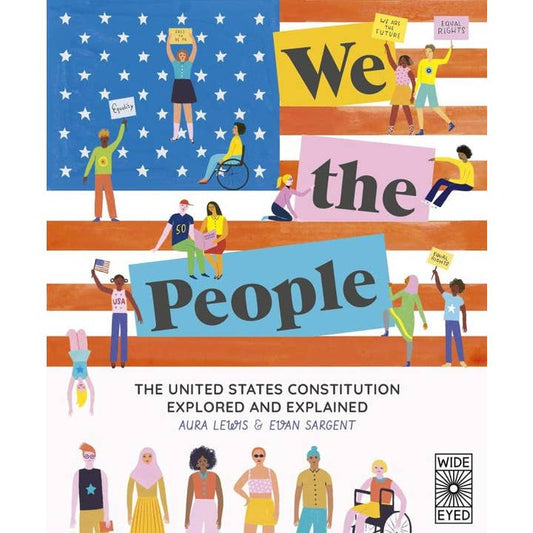 We the People: U.S. Constitution Explored, Explained