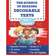 The Science of Reading Decodable Texts: Book 2 (The Science of Reading Decodable Books #2)